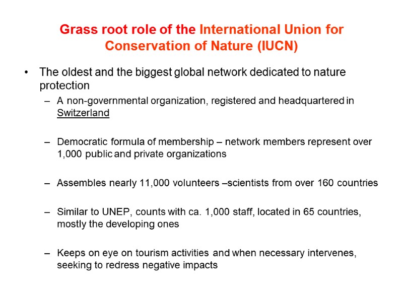 Grass root role of the International Union for Conservation of Nature (IUCN) The oldest